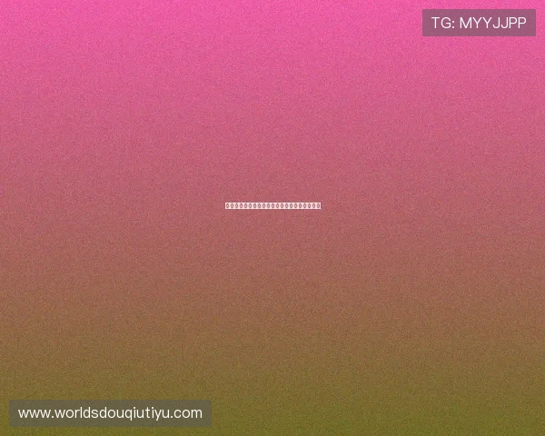 斗球吧直播在哪看最新官方平台推荐与观看指南 斗球吧直播在哪看最新官方平台推荐与观看指南